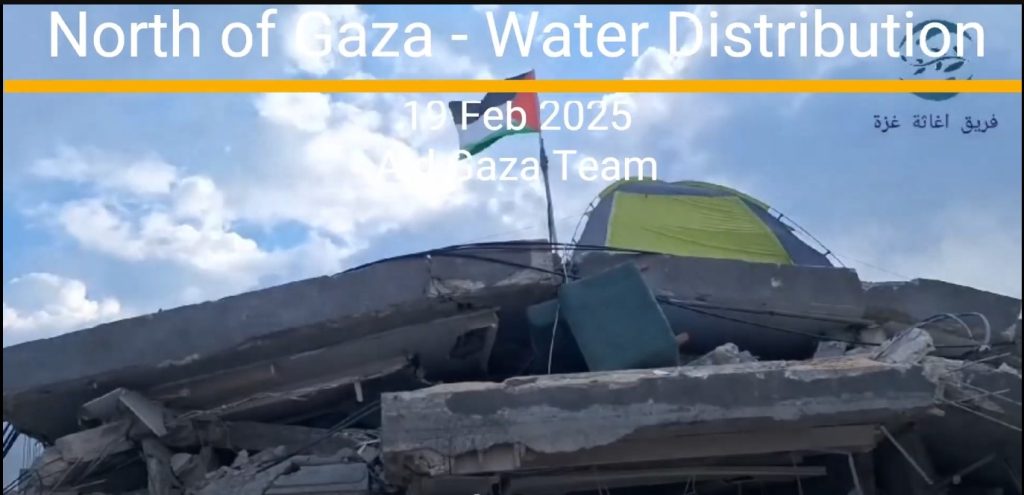 Action for Gaza Donations: Water Distribution in February to North of Gaza- 19-February-2025 Action for Gaza Donations: Water Distribution in February to North of Gaza- 19-February-2025